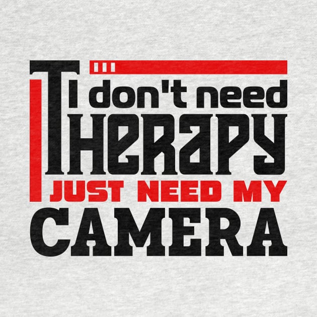 I don't need therapy, I just need my camera. by colorsplash